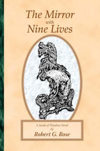 Cover image for The Mirror With Nine Lives: A Sands of Thysdrus Novel