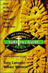 Cover image for Survival Guide for Christians on Campus: How to be students and disciples at the same time