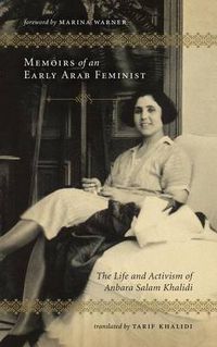 Cover image for Memoirs of an Early Arab Feminist: The Life and Activism of Anbara Salam Khalidi