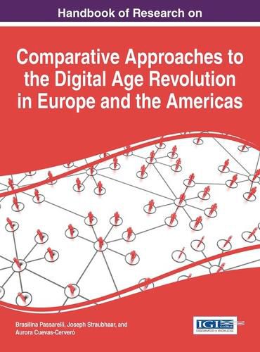 Cover image for Handbook of Research on Comparative Approaches to the Digital Age Revolution in Europe and the Americas