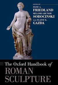 Cover image for The Oxford Handbook of Roman Sculpture