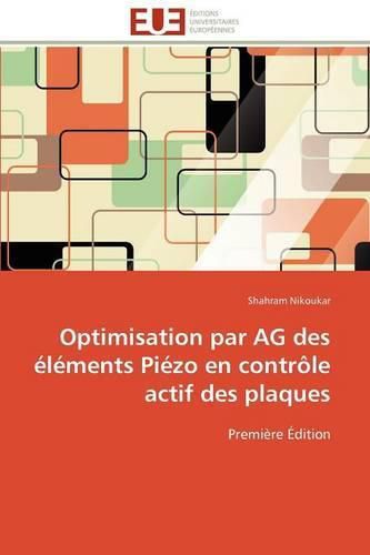 Cover image for Optimisation Par AG Des  l ments Pi zo En Contr le Actif Des Plaques