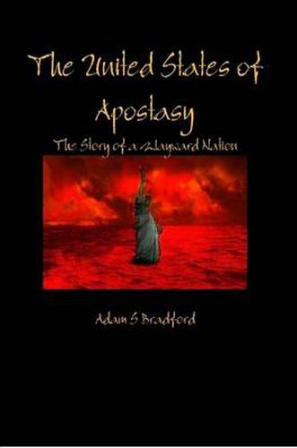 Cover image for The United States of Apostasy