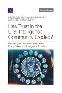 Cover image for Has Trust in the U.S. Intelligence Community Eroded?