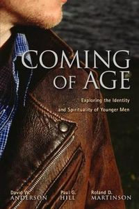 Cover image for Coming of Age: Exploring the Spirituality and Identity of Younger Men