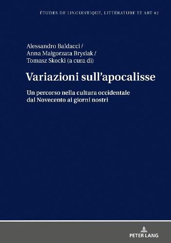 Cover image for Variazioni Sull'apocalisse: Un Percorso Nella Cultura Occidentale Dal Novecento AI Giorni Nostri
