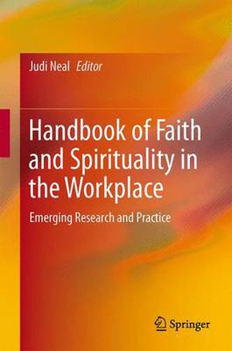 Handbook of Faith and Spirituality in the Workplace: Emerging Research and Practice