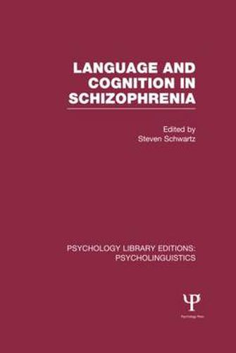 Cover image for Language and Cognition in Schizophrenia (PLE: Psycholinguistics)