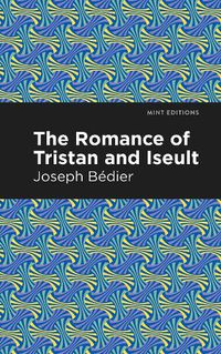 Cover image for The Romance of Tristan and Iseult