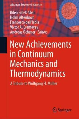 Cover image for New Achievements in Continuum Mechanics and Thermodynamics: A Tribute to Wolfgang H. Muller