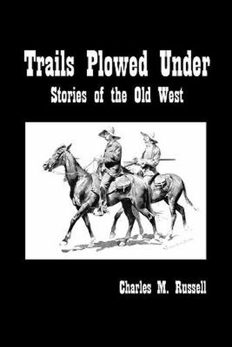 Cover image for Trails Plowed Under: Stories of the Old West