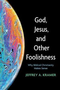 Cover image for God, Jesus, and Other Foolishness