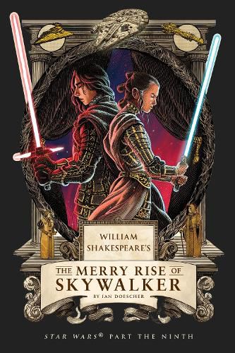 Cover image for William Shakespeare's The Merry Rise of Skywalker: Star Wars Part the Ninth