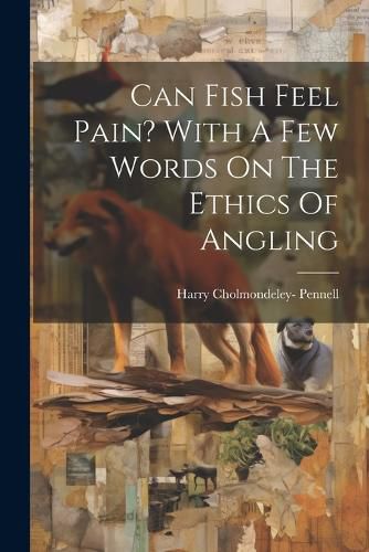 Cover image for Can Fish Feel Pain? With A Few Words On The Ethics Of Angling