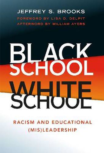 Black School White School: Racism and Educational (Mis) Leadership