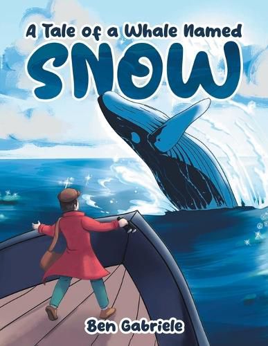 Cover image for A Tale of a Whale Named Snow