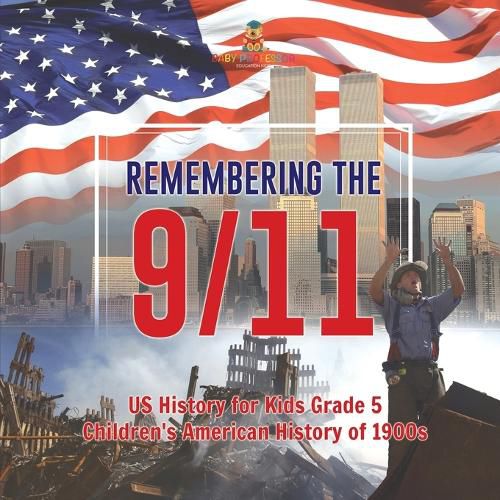 Cover image for My Dad Survived 9/11! - US History for Kids Grade 5 Children's American History of 2000s