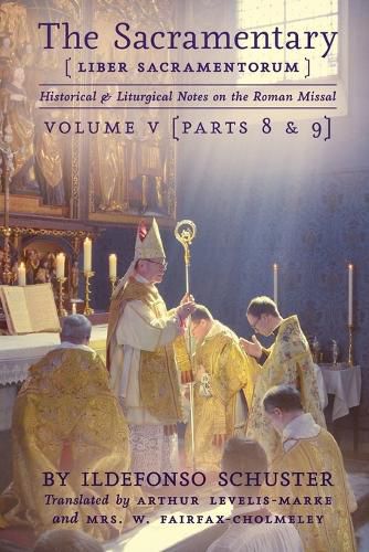 Cover image for The Sacramentary (Liber Sacramentorum): Vol. 5: Historical & Liturgical Notes on the Roman Missal