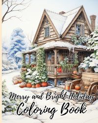 Cover image for Merry and Bright Holiday Coloring Book