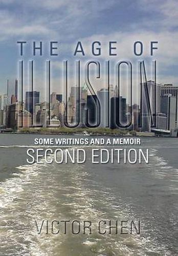 Cover image for The Age of Illusion: Some Writings and a Memoir Second Edition