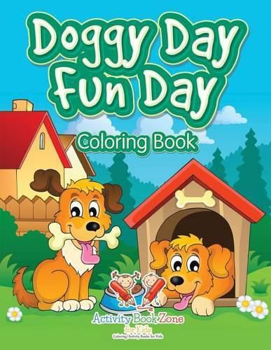 Cover image for Doggy Day Fun Day Coloring Book