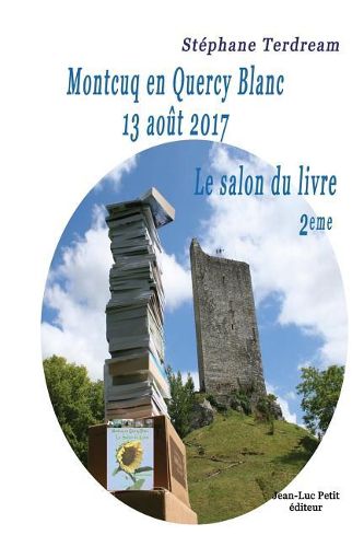 Cover image for Montcuq en Quercy Blanc 13 aout 2017: Le salon du livre 2eme