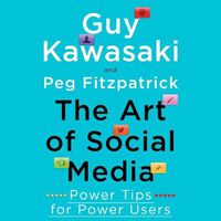 Cover image for The Art of Social Media Lib/E: Power Tips for Power Users