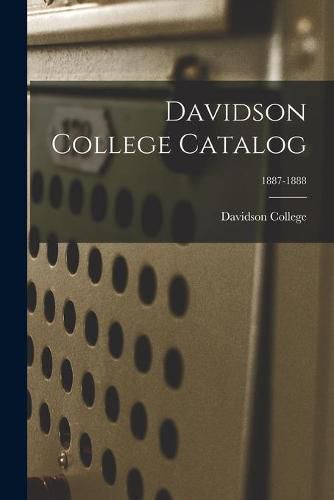 Cover image for Davidson College Catalog; 1887-1888