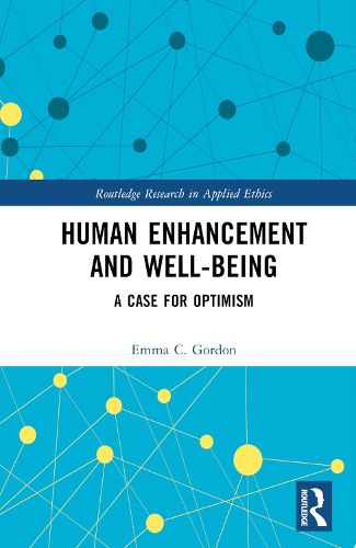 Cover image for Human Enhancement and Well-Being: A Case for Optimism