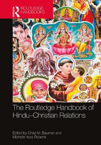 Cover image for The Routledge Handbook of Hindu-Christian Relations