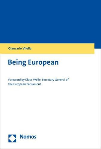 Being European: Foreword by Klaus Welle, Secretary General of the European Parliament