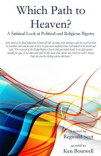 Cover image for Which Path to Heaven?: A Satirical Look at Political and Religious Bigotry