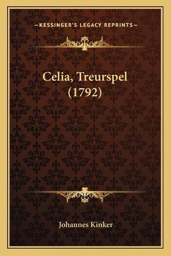 Cover image for Celia, Treurspel (1792)