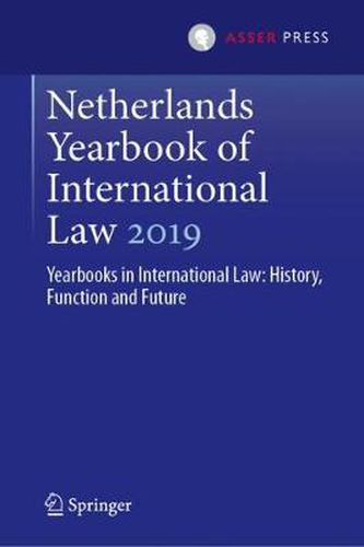 Netherlands Yearbook of International Law 2019: Yearbooks in International Law: History, Function and Future