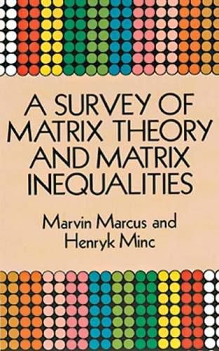 Cover image for A Survey of Matrix Theory and Matrix Inequalities