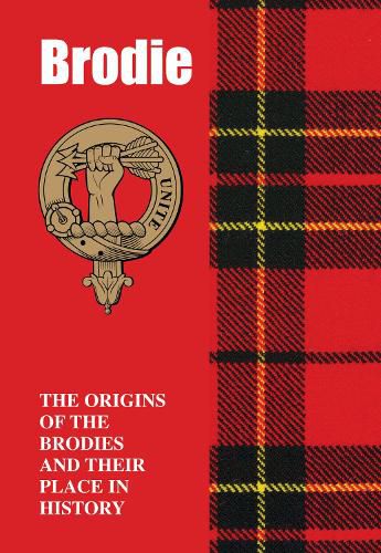 Brodie: The Origins of the Brodies and Their Place in History