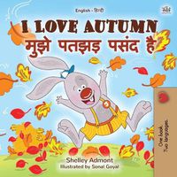 Cover image for I Love Autumn (English Hindi Bilingual Children's Book)