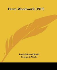 Cover image for Farm Woodwork (1919)