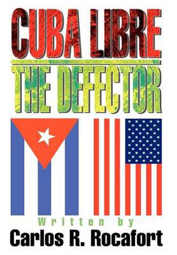 Cover image for Cuba Libre--The Defector