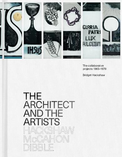 Cover image for The Architect and the Artists: Hackshaw, McCahon, Dibble