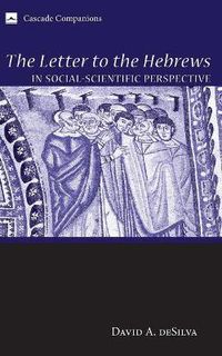 Cover image for The Letter to the Hebrews in Social-Scientific Perspective