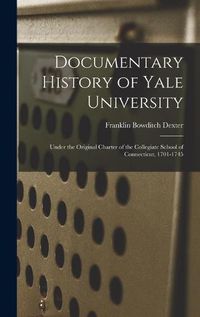 Cover image for Documentary History of Yale University