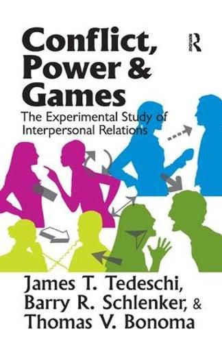 Cover image for Conflict, Power, and Games: The Experimental Study of Interpersonal Relations