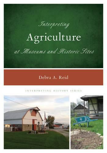 Cover image for Interpreting Agriculture at Museums and Historic Sites