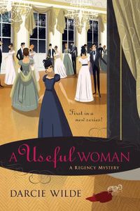 Cover image for A Useful Woman: A Regency Mystery