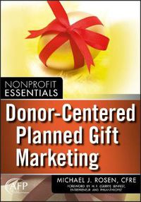 Cover image for Donor-Centered Planned Gift Marketing: (afp Fund Development Series)