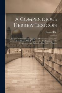 Cover image for A Compendious Hebrew Lexicon