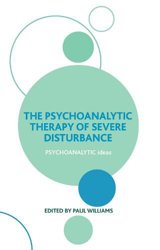 Cover image for The Psychoanalytic Therapy of Severe Disturbance