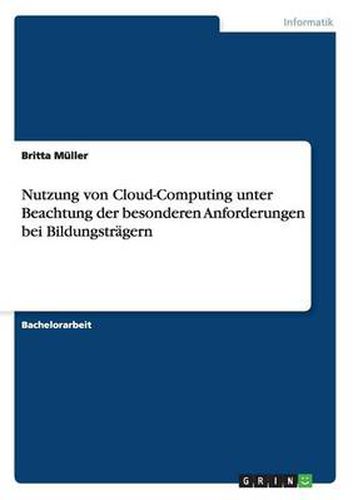 Cover image for Nutzung von Cloud-Computing unter Beachtung der besonderen Anforderungen bei Bildungstragern