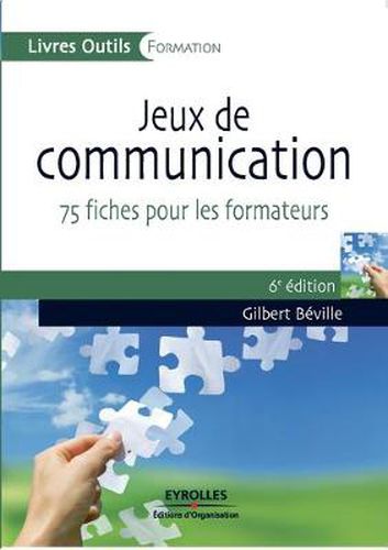 Cover image for Jeux de communication: 75 fiches pour les formateurs